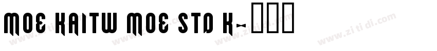 MOE KAITW MOE STD K字体转换